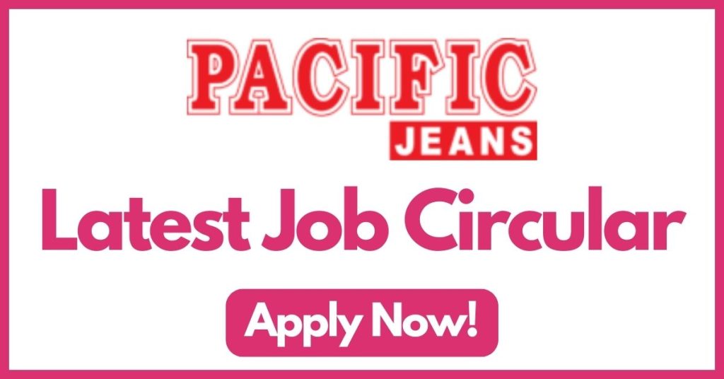 pacific-jeans-limited-job-circular