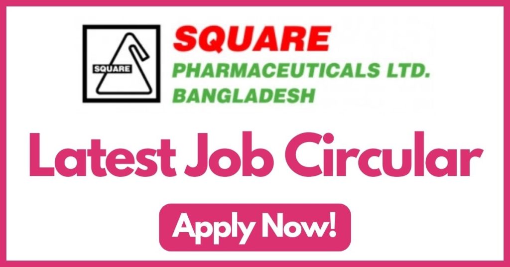square-pharmaceuticals-ltd-job-circular