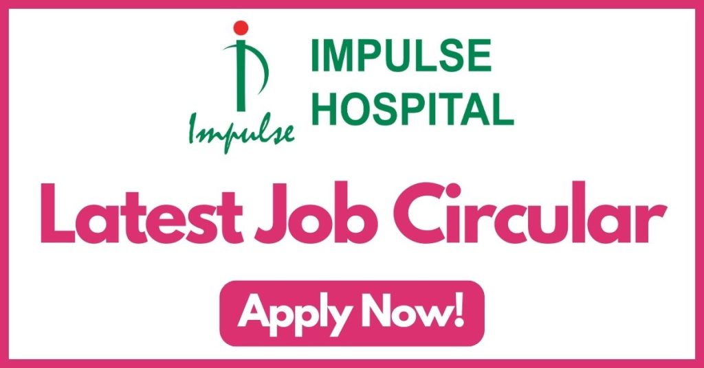 impulse-hospital-job-circular