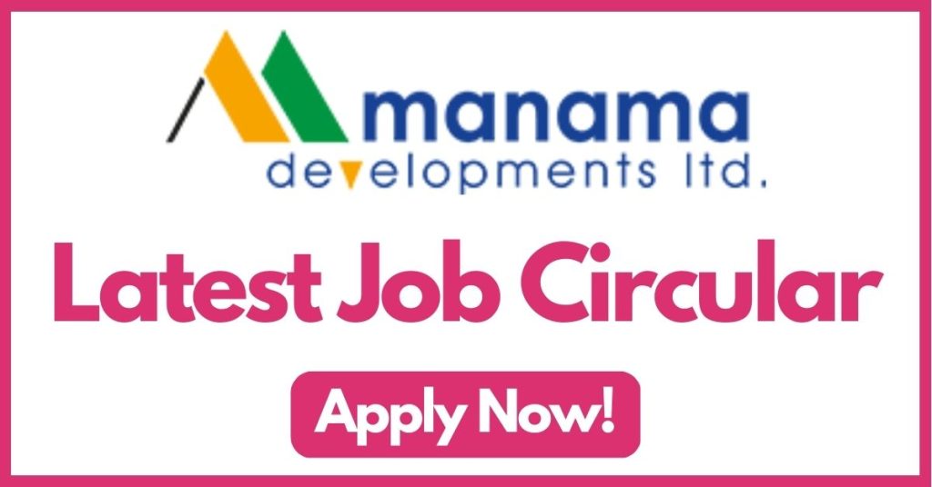 manama-developments-ltd-job-circular