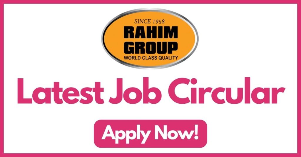 rahim-group-job-circular