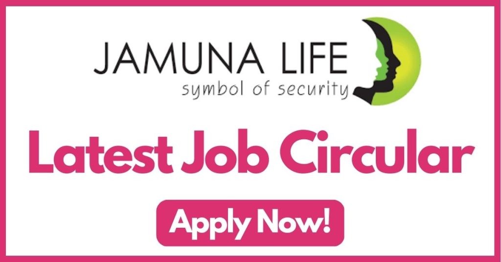 jamuna-life-insurance-job-circular
