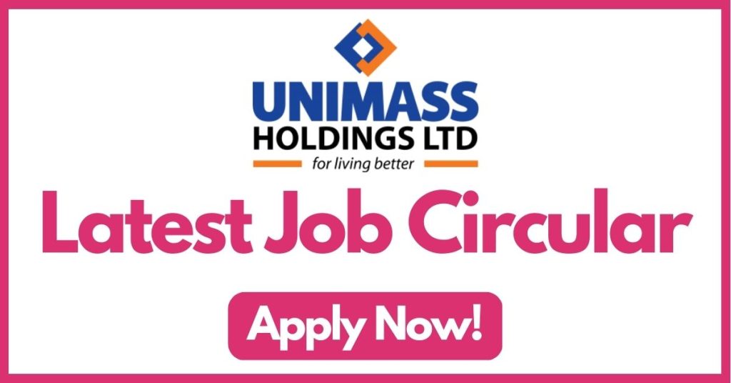 unimass-holdings-ltd-job-circular