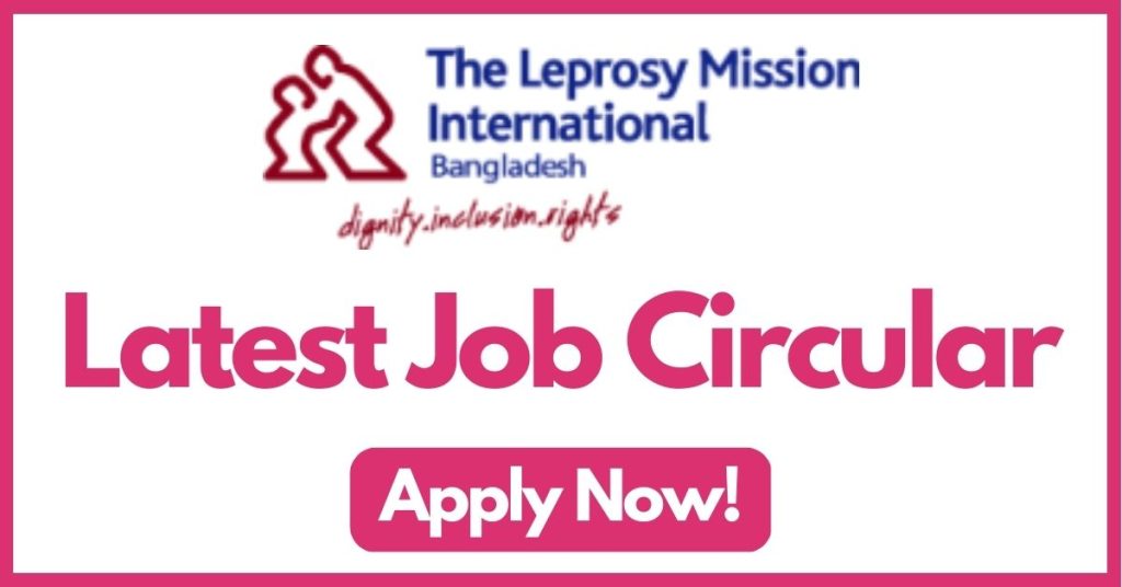 the-leprosy-mission-international-bangladesh-job-circular