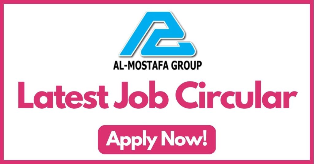 al-mostafa-group-job-circular